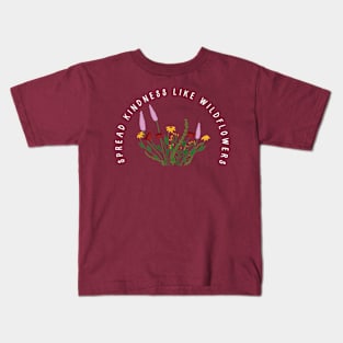 Spread Kindness Like Wildflowers Flower Shirt, Gift For Her, Flower Shirt Aesthetic, Floral Graphic Tee, Floral Shirt, Flower T-shirt, Wild Flower Shirt, Wildflower T-shirt Kids T-Shirt